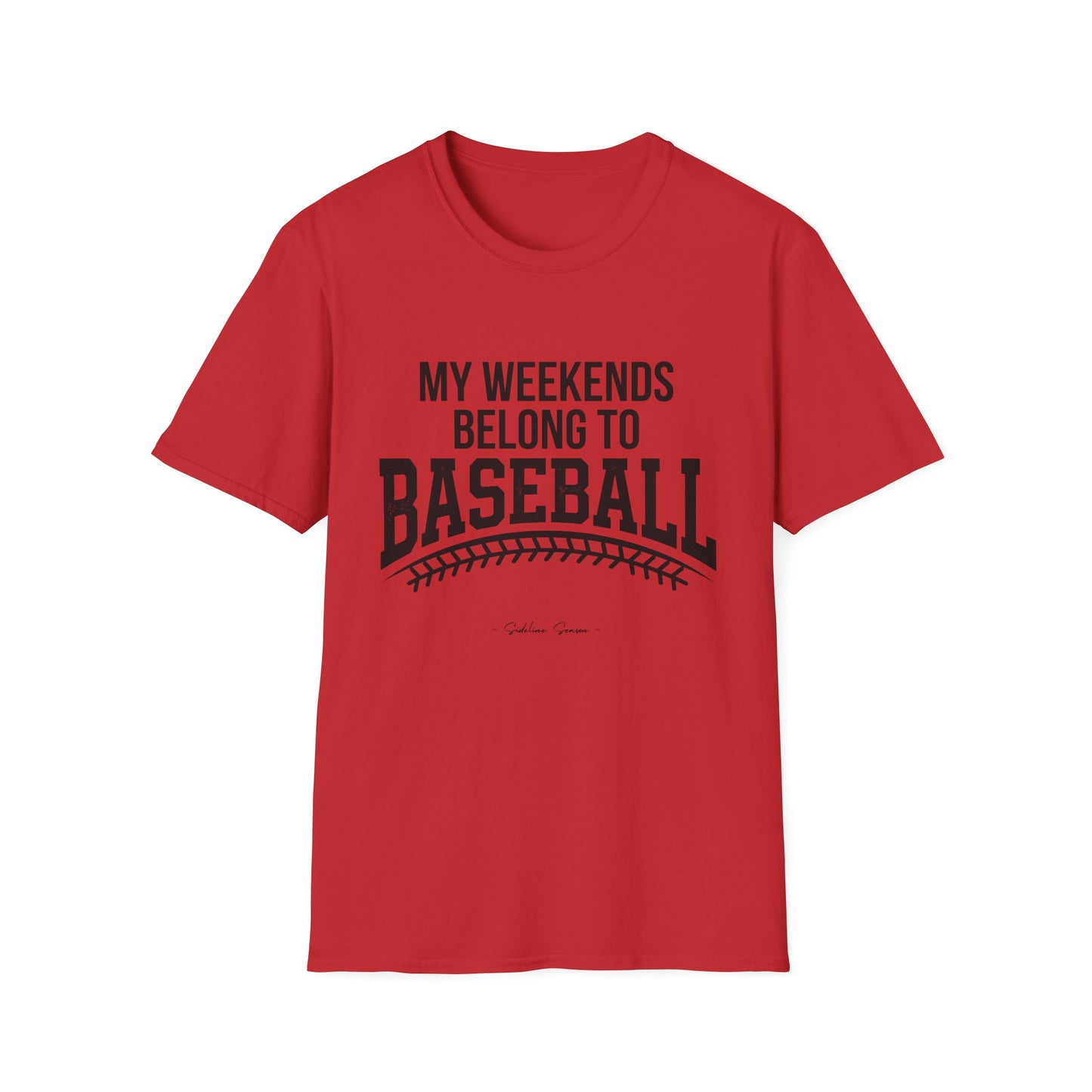 My Weekends Belong To Baseball Tee