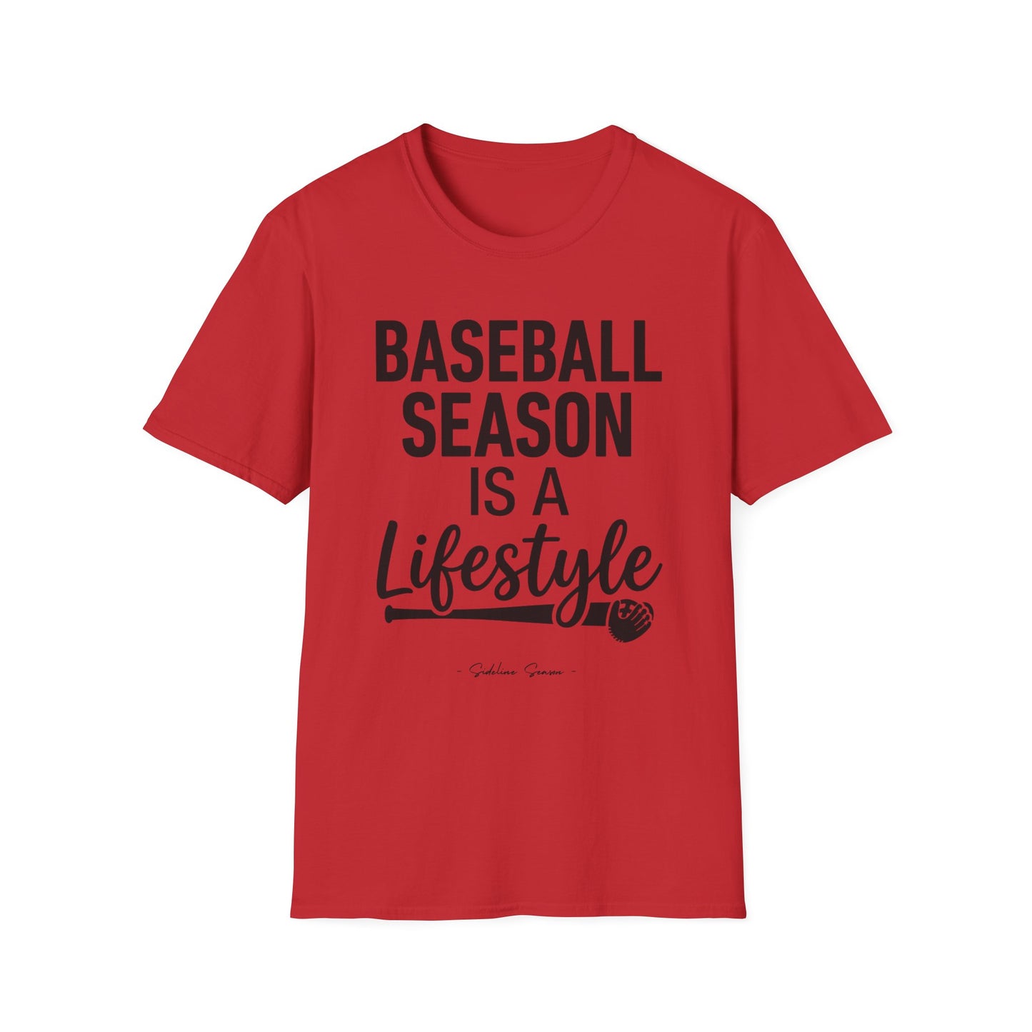 Baseball Season Is A Lifestyle Tee