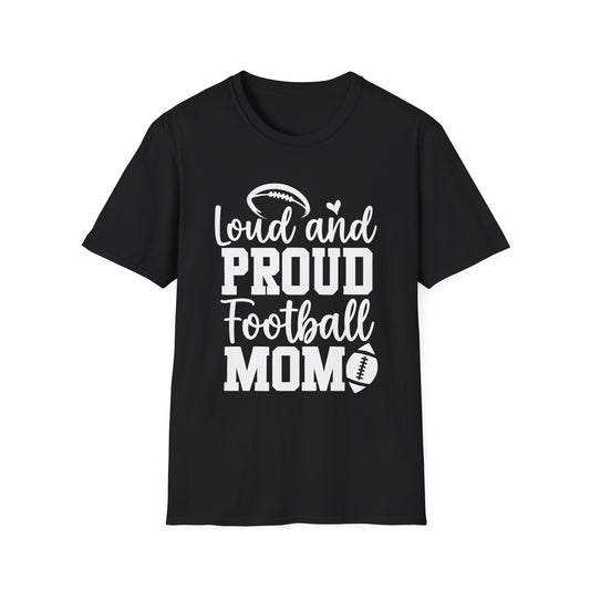 Loud and Proud Football Mom Football Tee