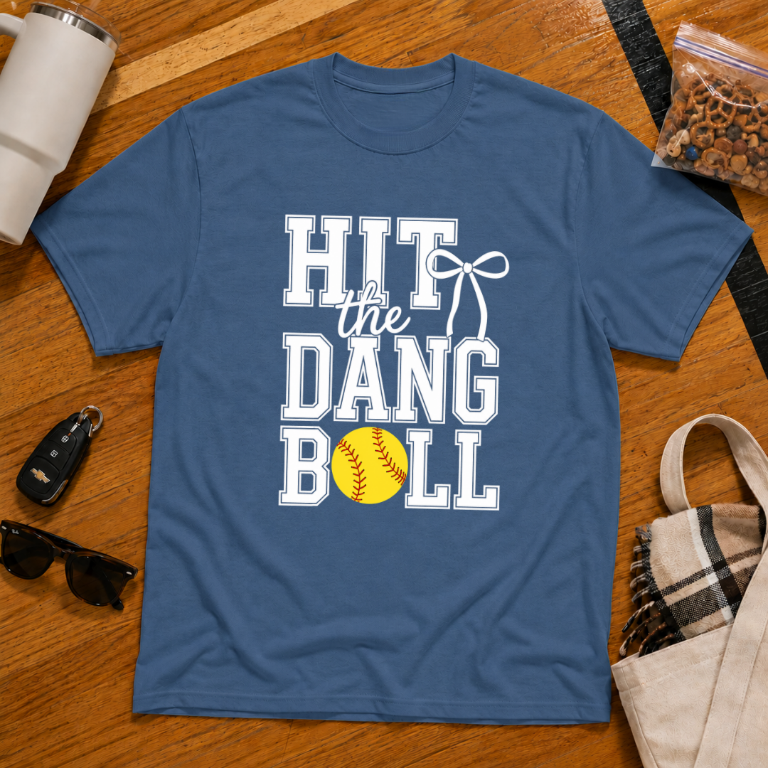 Hit The Dang Ball Softball Tee