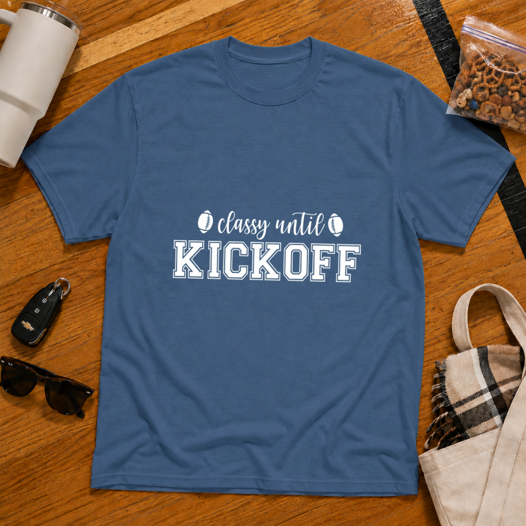 Classy Until Kickoff Football Tee