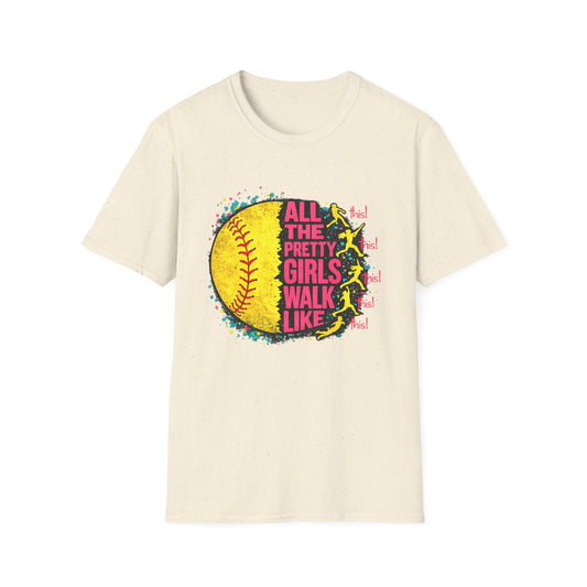 All The Pretty Girls Walk Like This Softball Tee