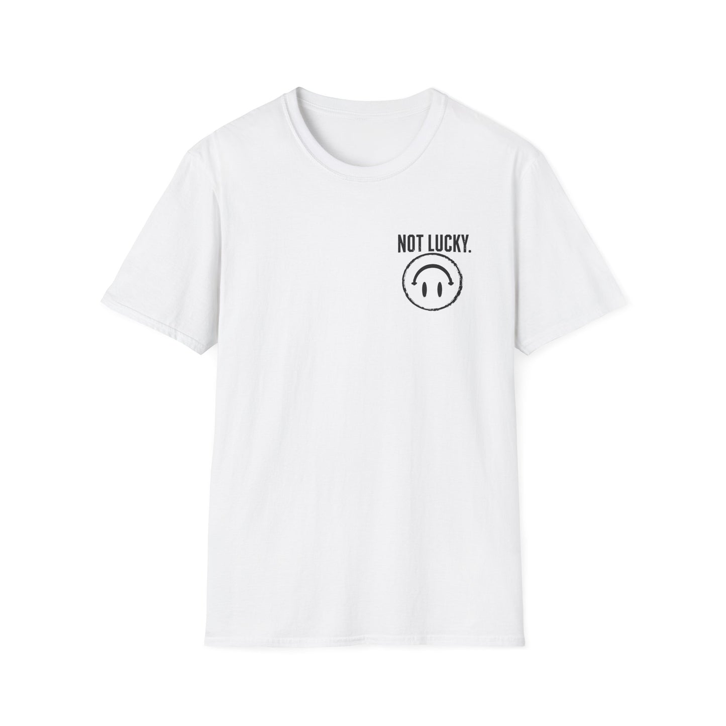 Not Lucky. Just A Custom Tee