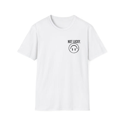 Not Lucky. Just A Custom Tee