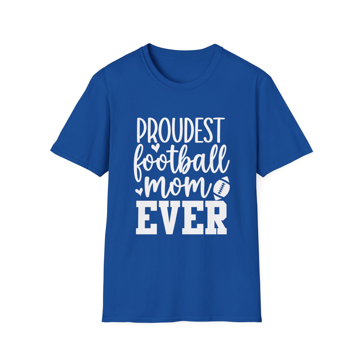 Proudest Football Mom Ever Tee