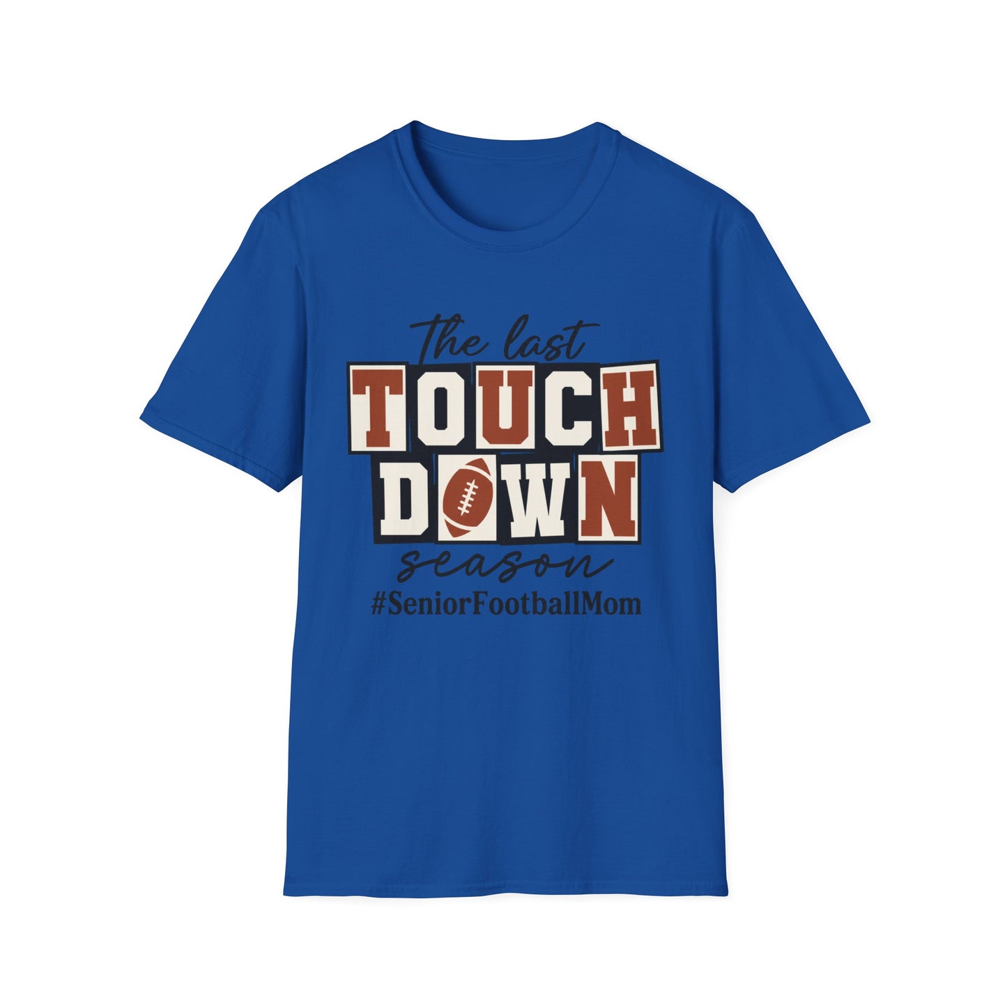 Last Touchdown Season Custom Tee