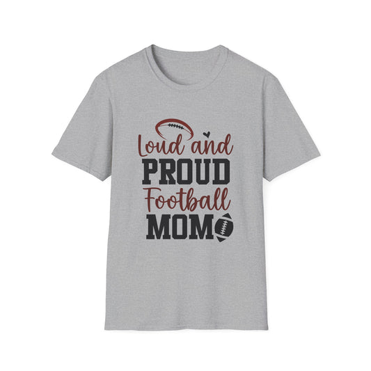 Loud and Proud Football Mom Football Tee