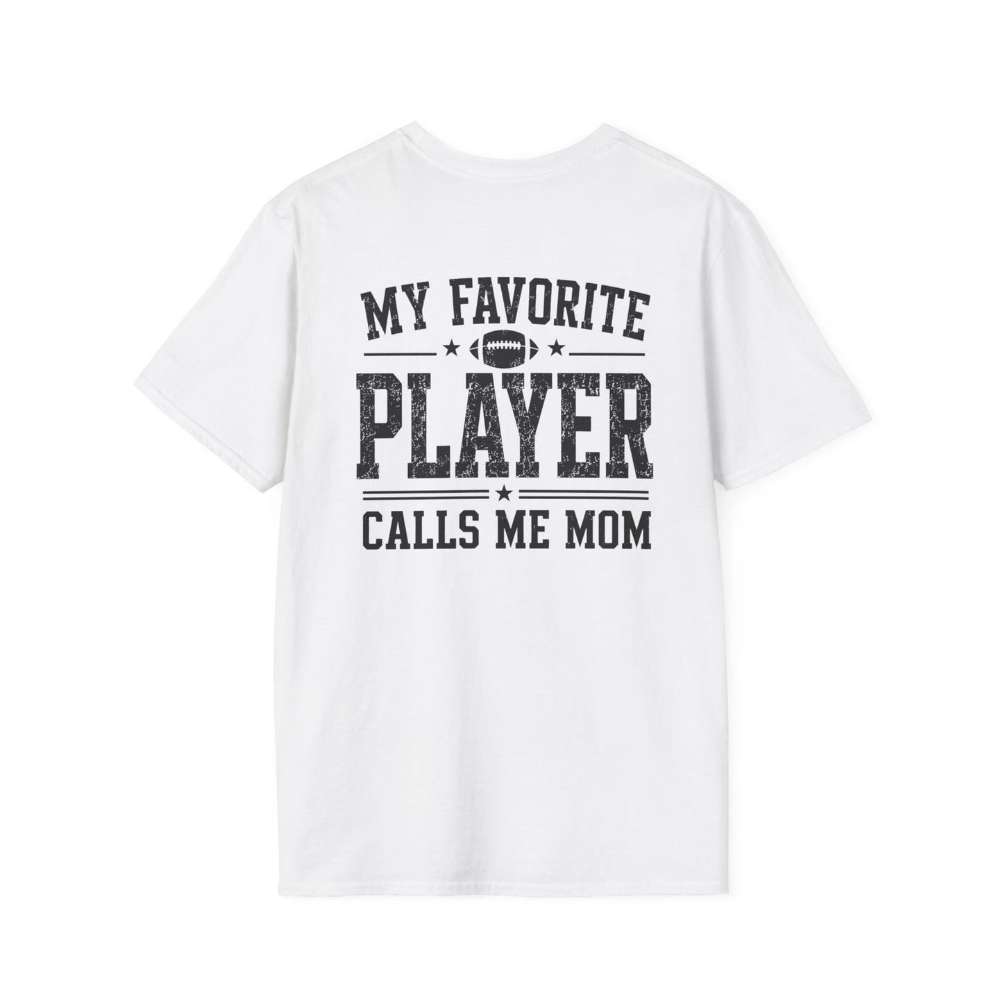My Favorite Player Calls Me Mom Custom Tee