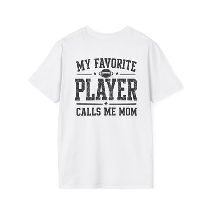 My Favorite Player Calls Me Mom Custom Tee