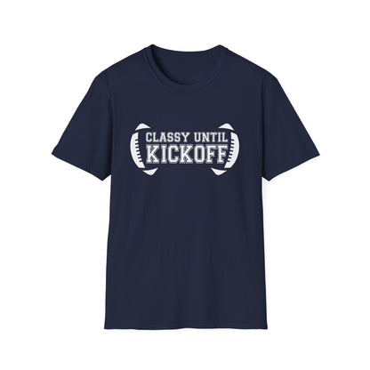 Classy Until Kickoff Football Tee