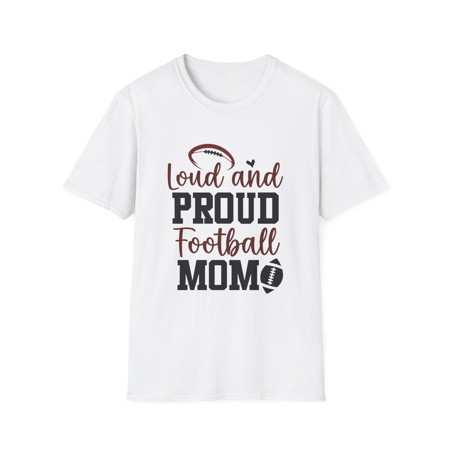 Loud and Proud Football Mom Football Tee
