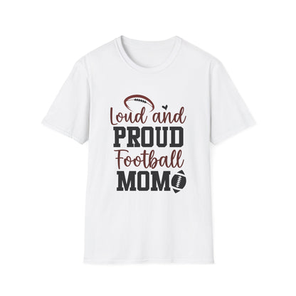 Loud and Proud Football Mom Football Tee