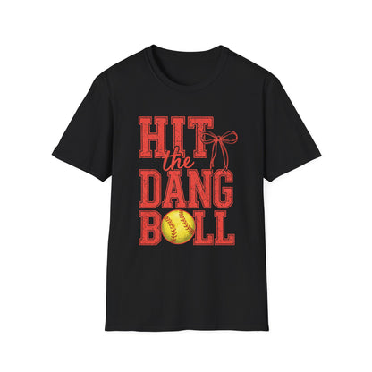 Hit The Dang Ball Softball Tee