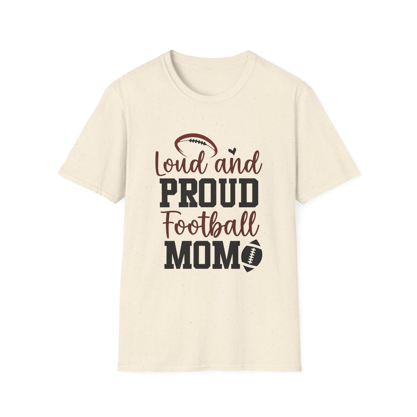 Loud and Proud Football Mom Football Tee