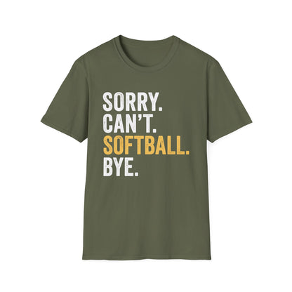 Sorry. Can't. Softball. Tee