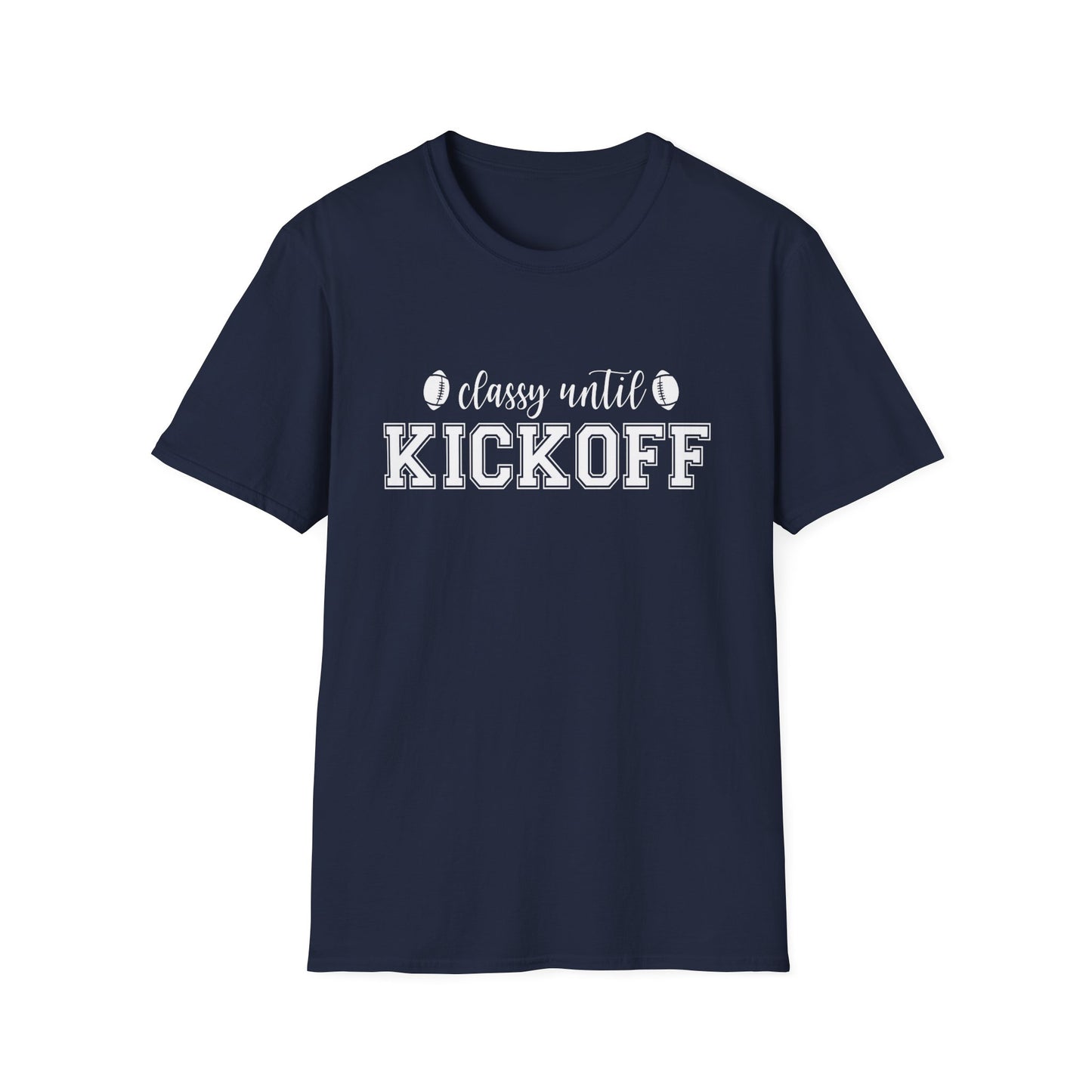 Classy Until Kickoff Football Tee