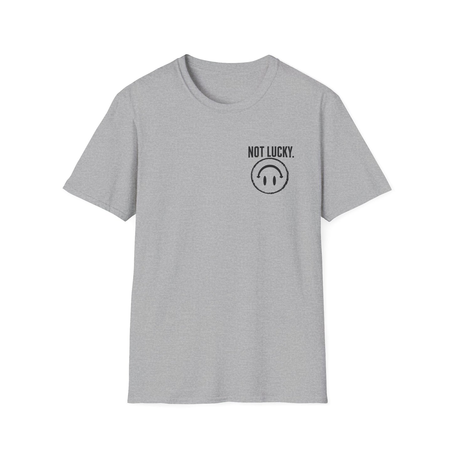 Not Lucky. Just A Custom Tee