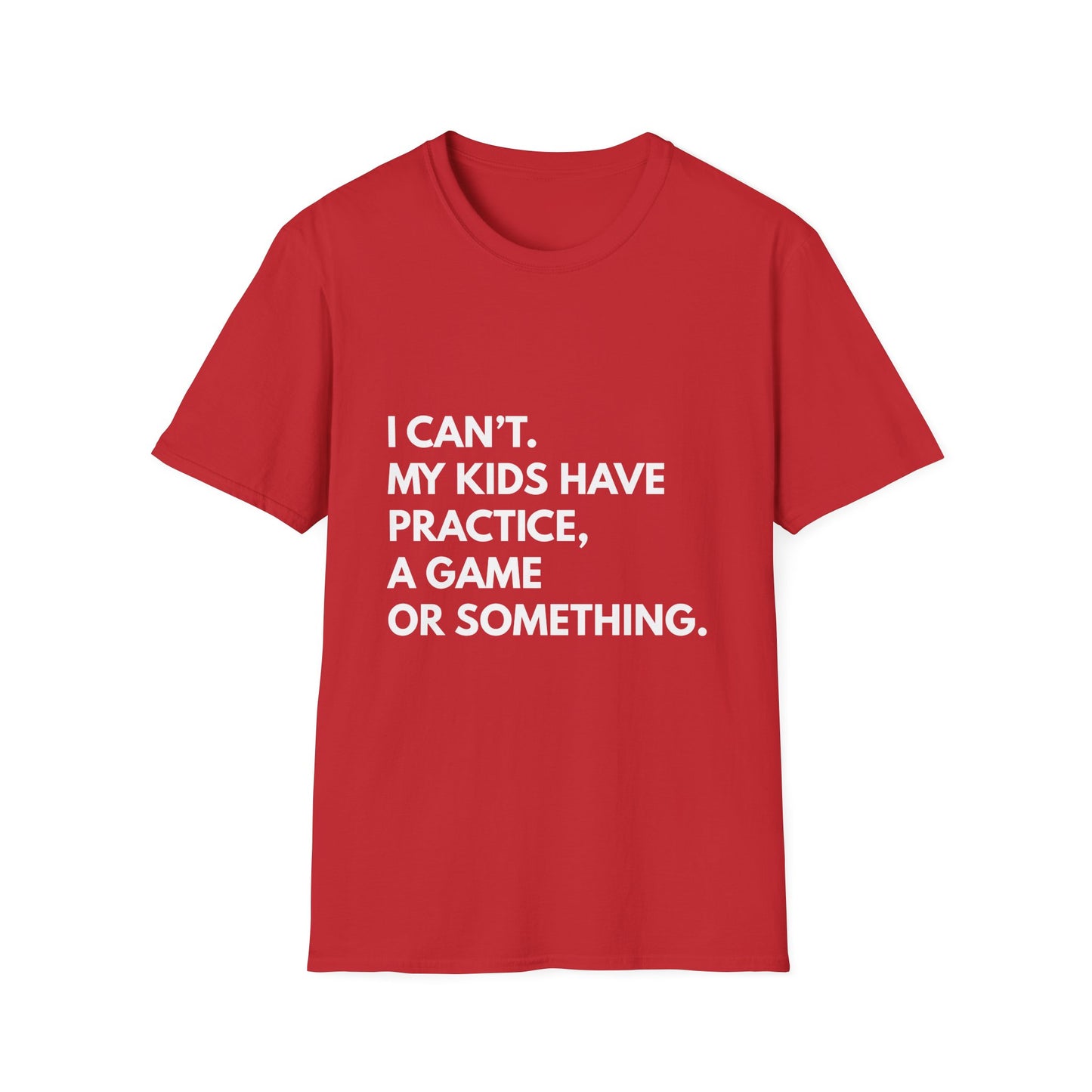 Can't Practice Or Something Tee