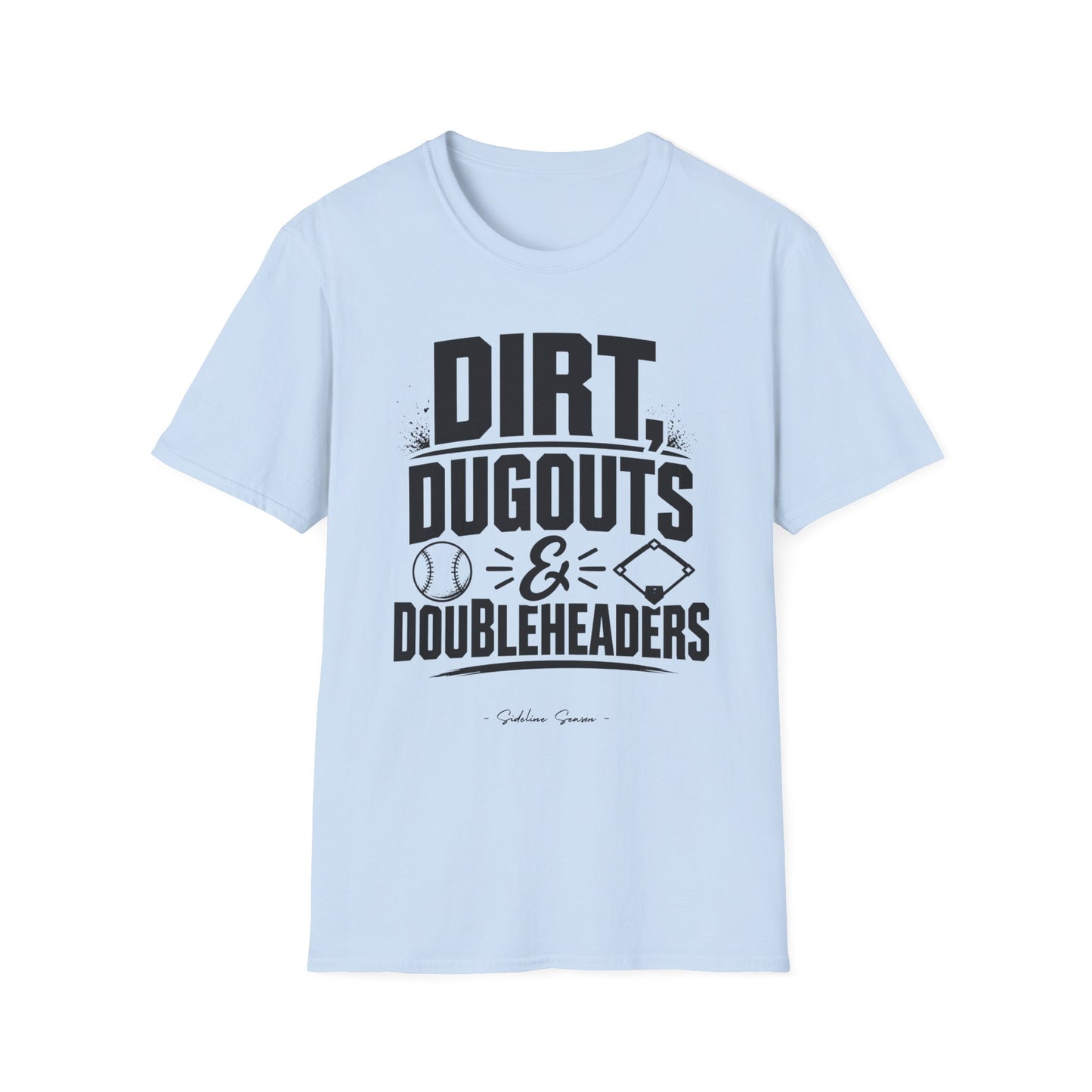 Dirt, Dugouts & Doubleheaders Tee