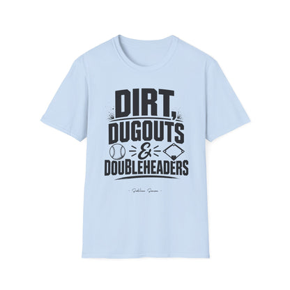 Dirt, Dugouts & Doubleheaders Tee