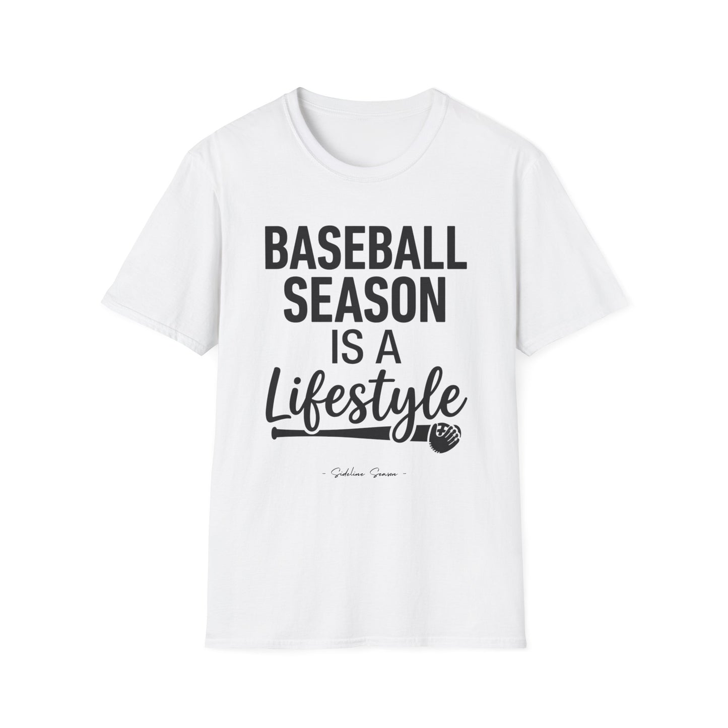 Baseball Season Is A Lifestyle Tee