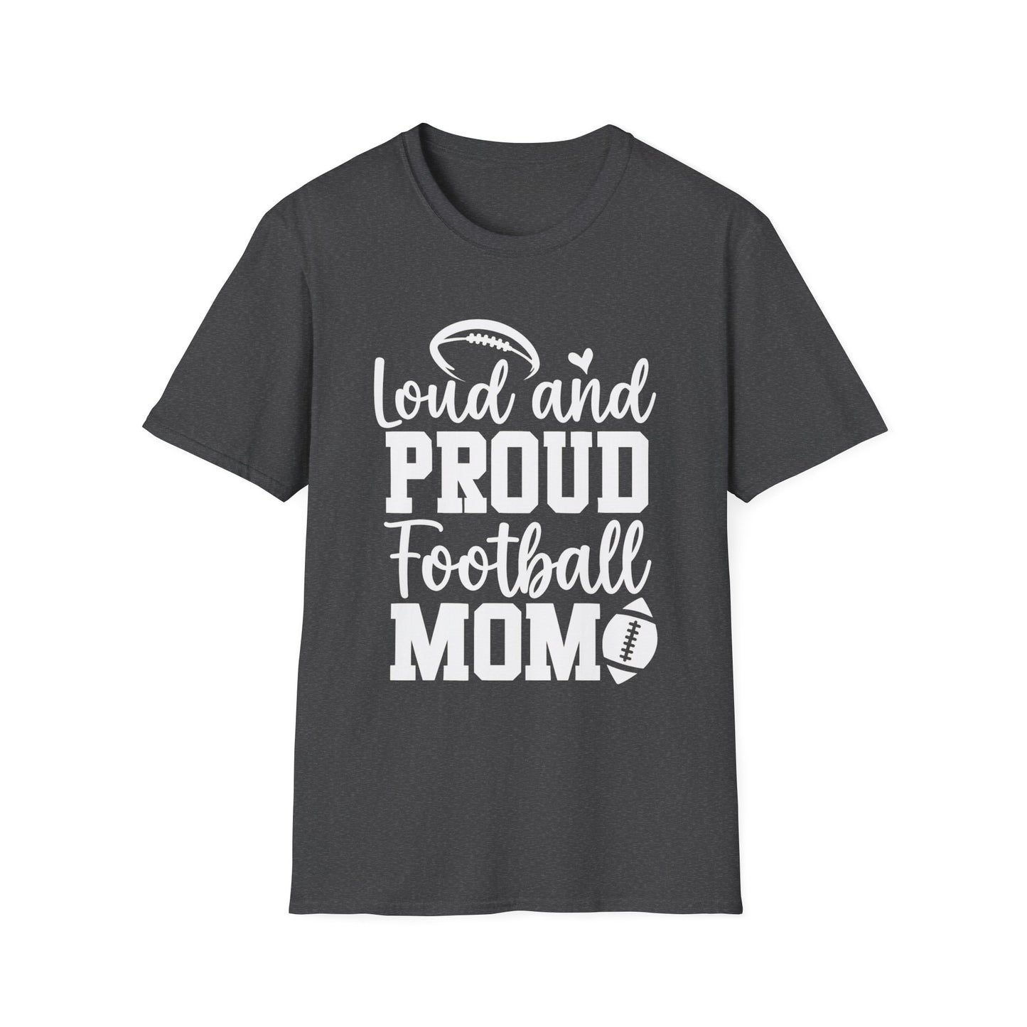 Loud and Proud Football Mom Football Tee
