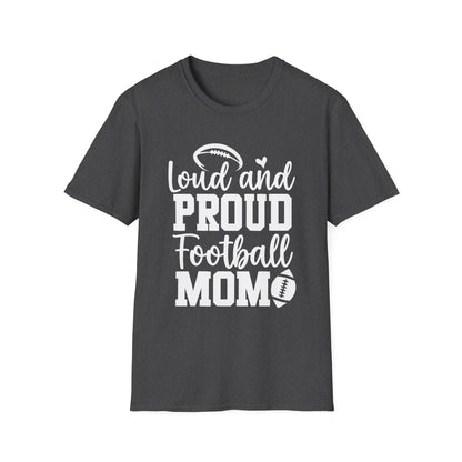 Loud and Proud Football Mom Football Tee