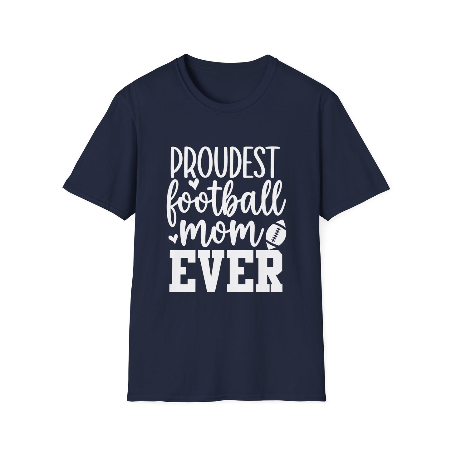 Proudest Football Mom Ever Tee