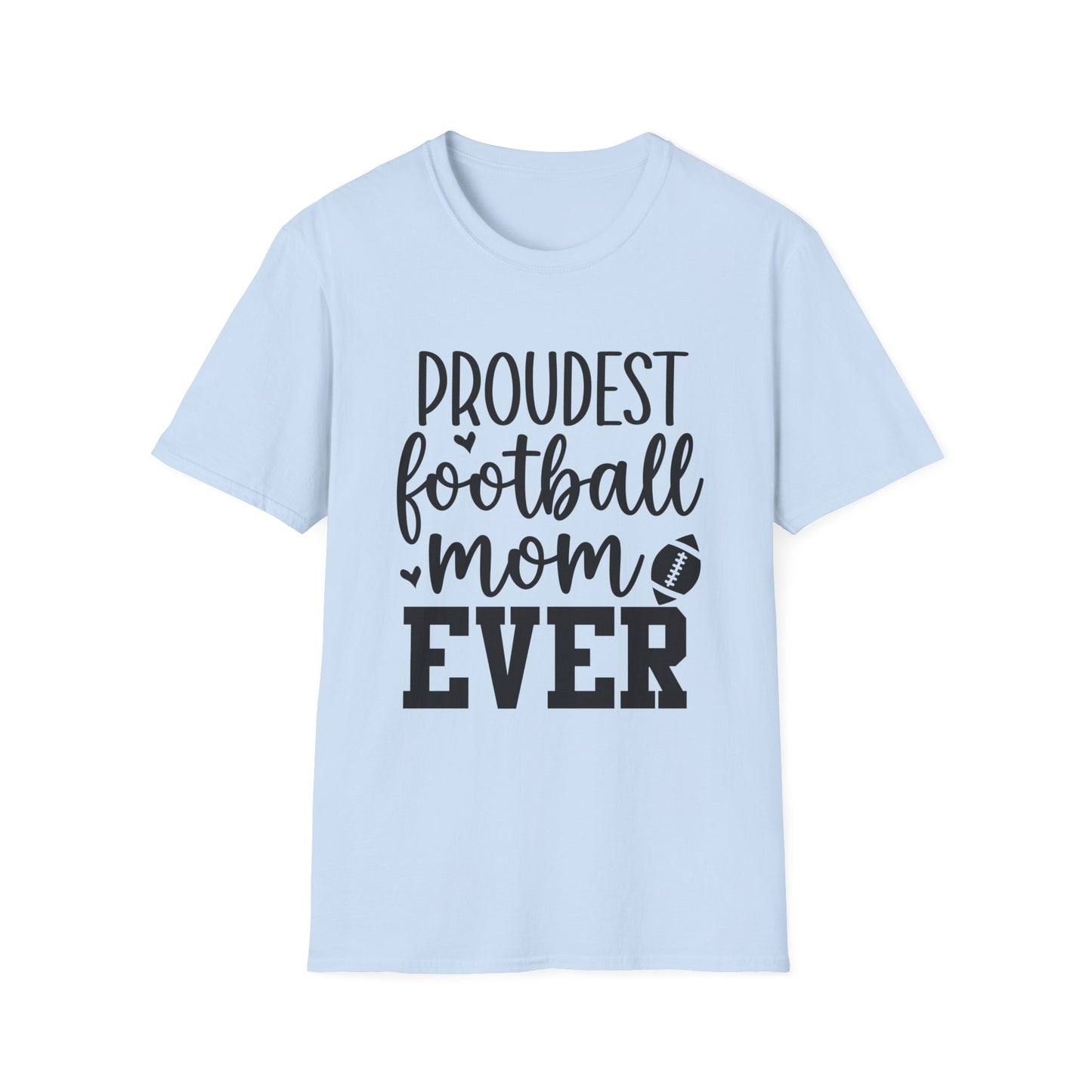 Proudest Football Mom Ever Tee