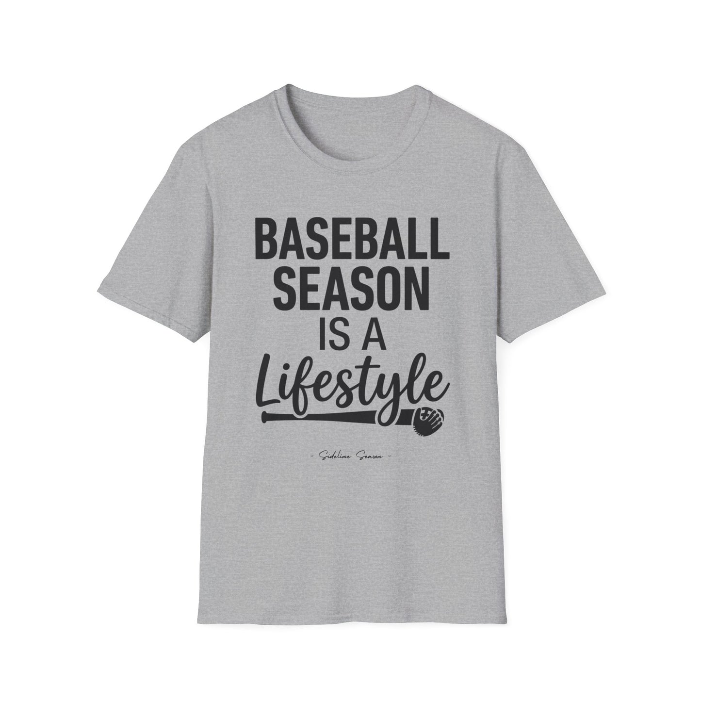 Baseball Season Is A Lifestyle Tee