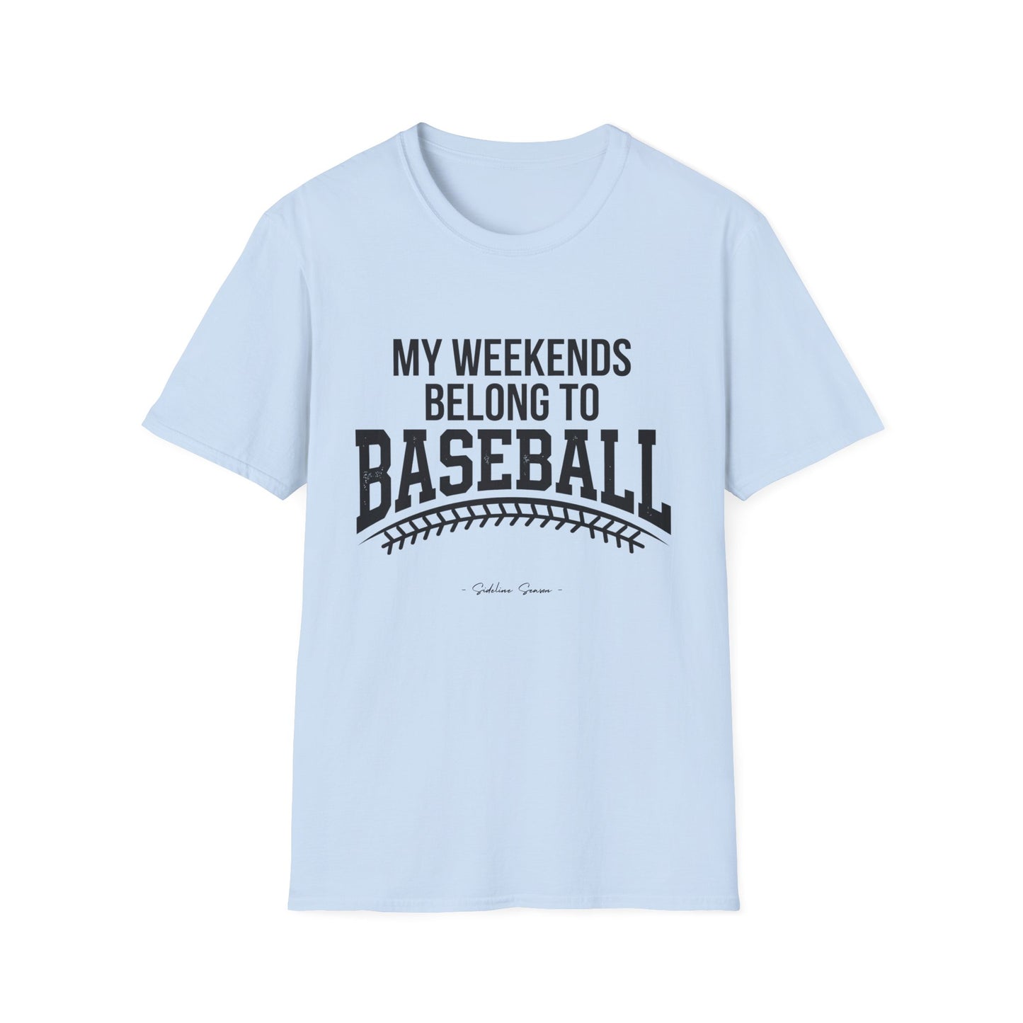My Weekends Belong To Baseball Tee
