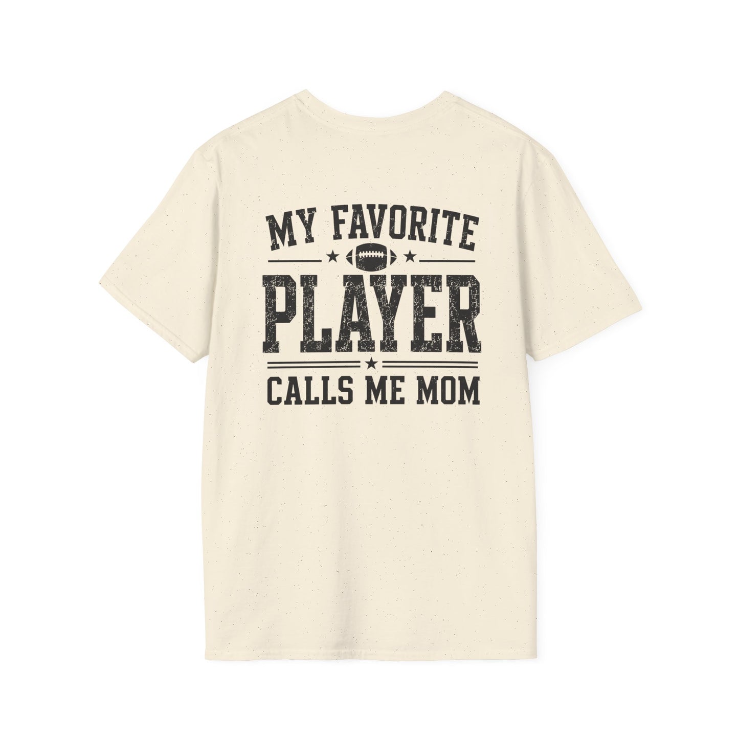 My Favorite Player Calls Me Mom Custom Tee