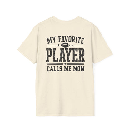 My Favorite Player Calls Me Mom Custom Tee