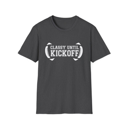 Classy Until Kickoff Football Tee