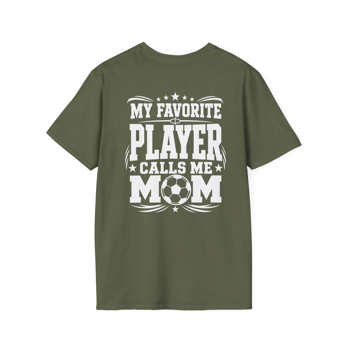 My Favorite Player Calls Me Mom Soccer Tee