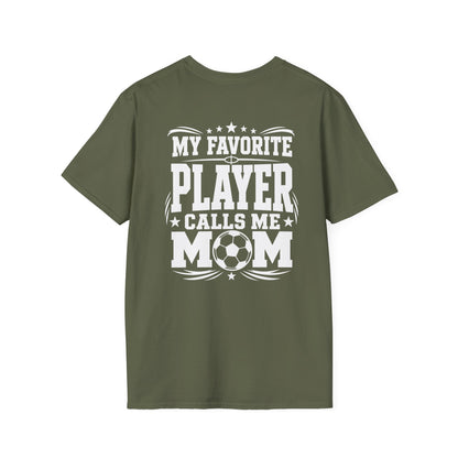 My Favorite Player Calls Me Mom Soccer Tee