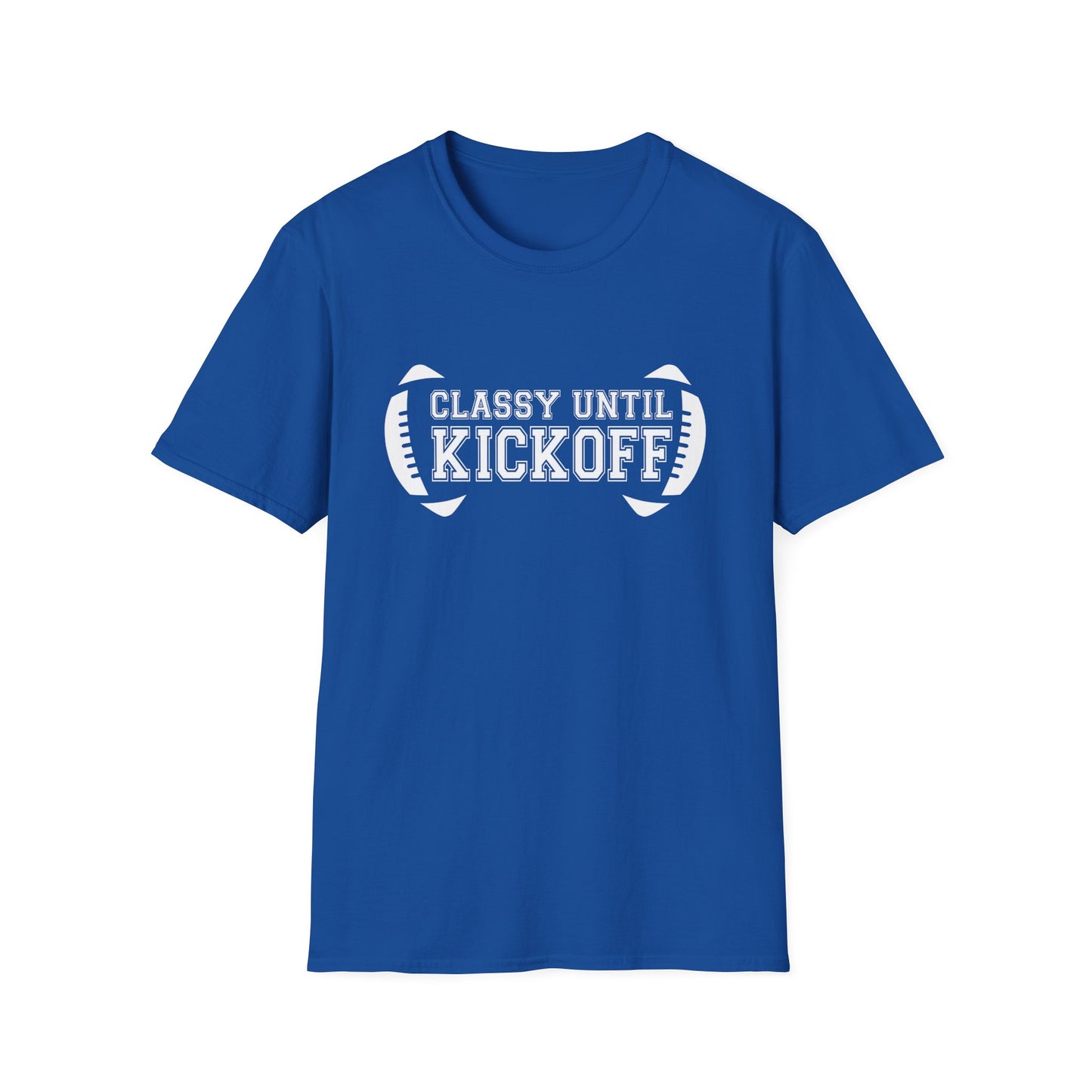 Classy Until Kickoff Football Tee