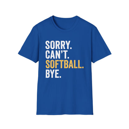 Sorry. Can't. Softball. Tee