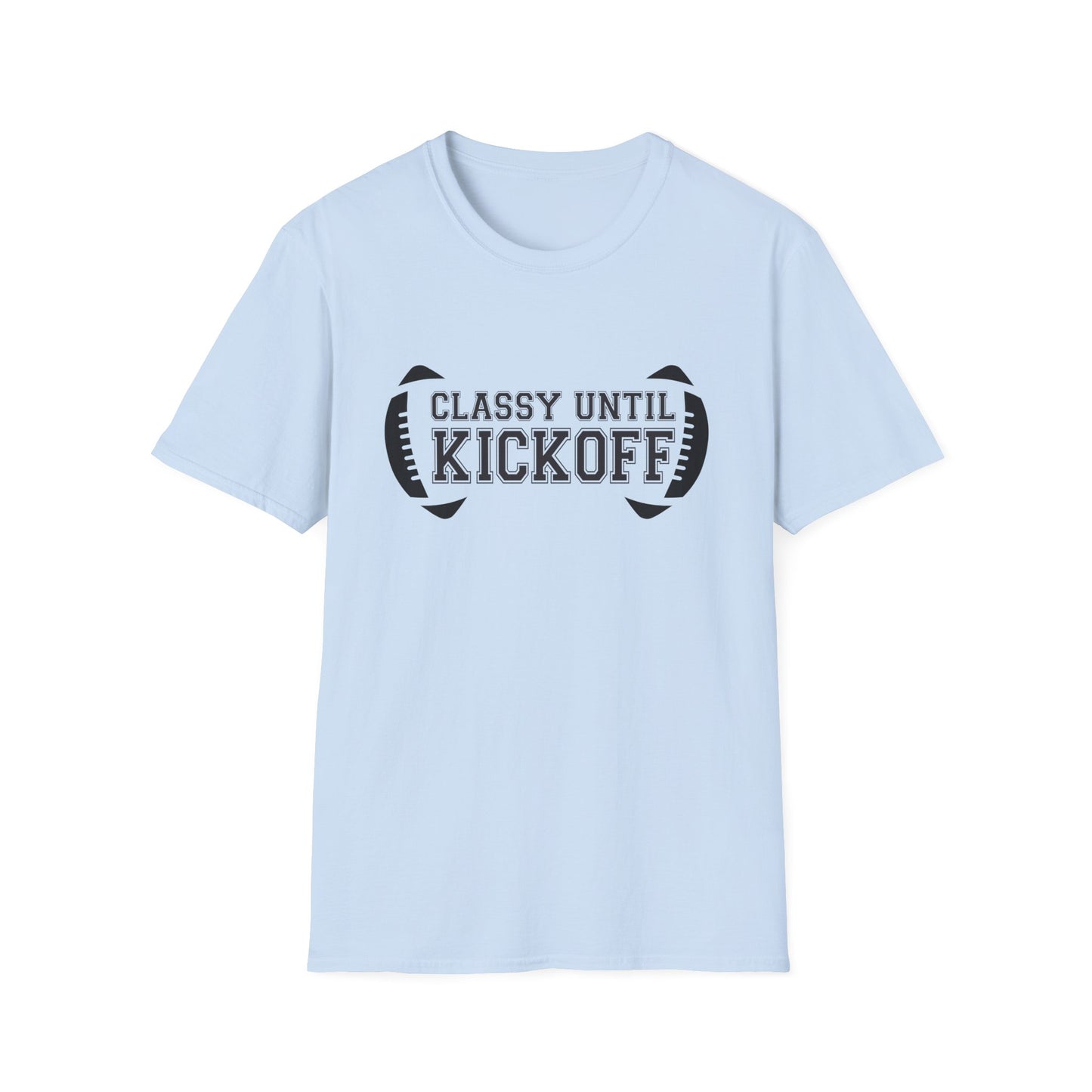 Classy Until Kickoff Football Tee