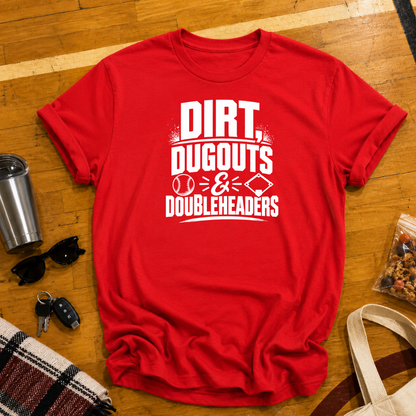 Dirt Dugouts and Doubleheaders Tee