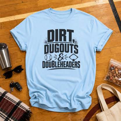Dirt Dugouts and Doubleheaders Tee