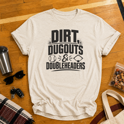 Dirt Dugouts and Doubleheaders Tee