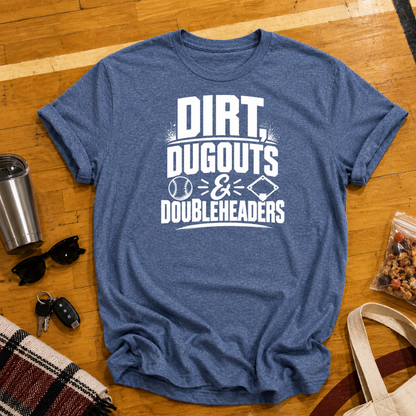 Dirt Dugouts and Doubleheaders Tee