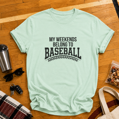 My Weekends Belong To Baseball Tee