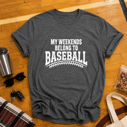 My Weekends Belong To Baseball Tee