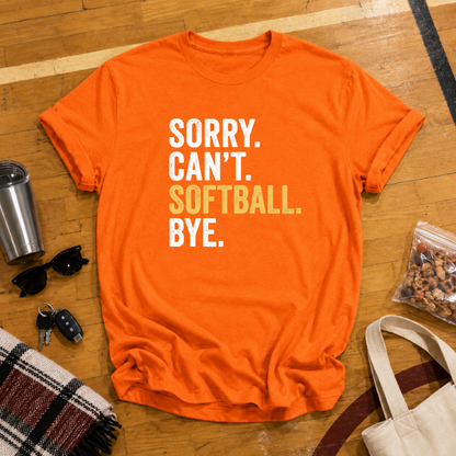 Sorry Cant Softball Bye Tee