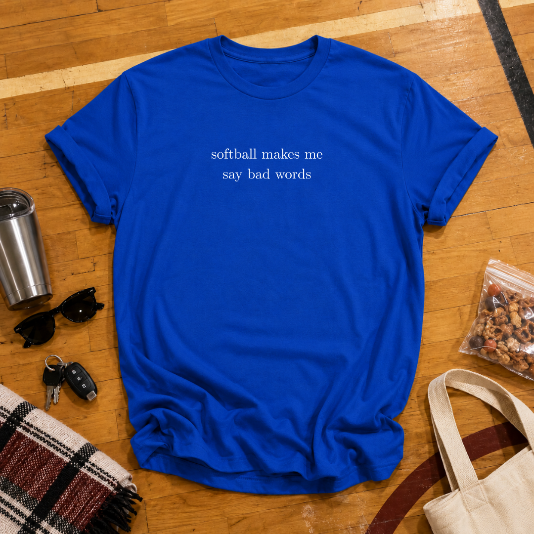 Softball Makes Me Say Bad Words Tee