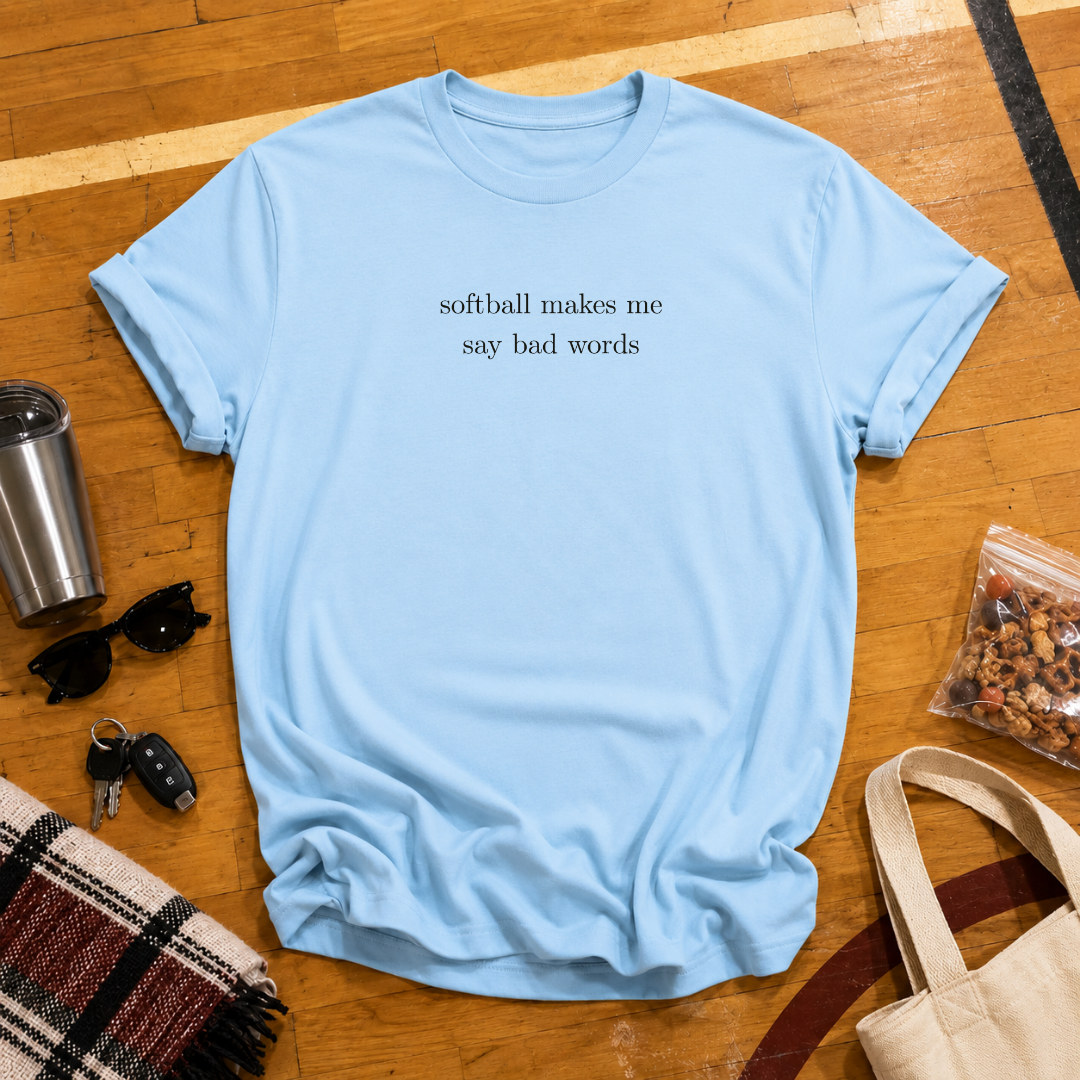 Softball Makes Me Say Bad Words Tee