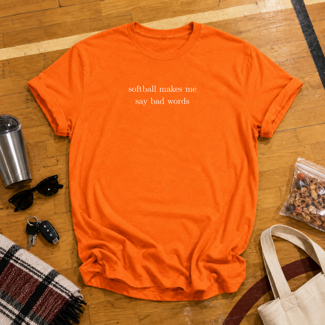 Softball Makes Me Say Bad Words Tee