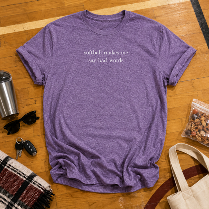 Softball Makes Me Say Bad Words Tee